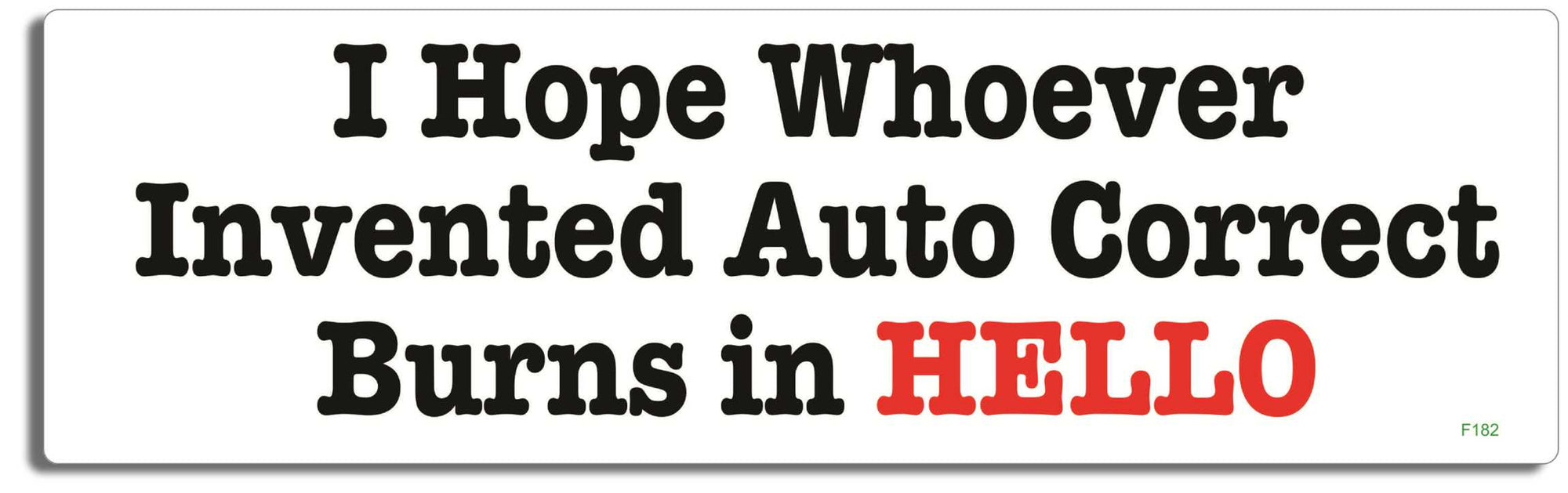 I hope whoever invented autocorrect, burns in hello -  3" x 10 -  Decal Bumper Sticker-funny Bumper Sticker Car Magnet I hope whoever invented autocorrect,-  Decal for carsgramma, typo