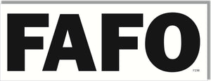 FAFO - Funny Bumper Sticker, Car Magnet