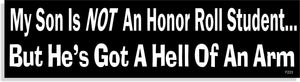 My Son Is NOT An Honor Roll Student... -  Funny Bumper Sticker, Car Magnet Humper Bumper