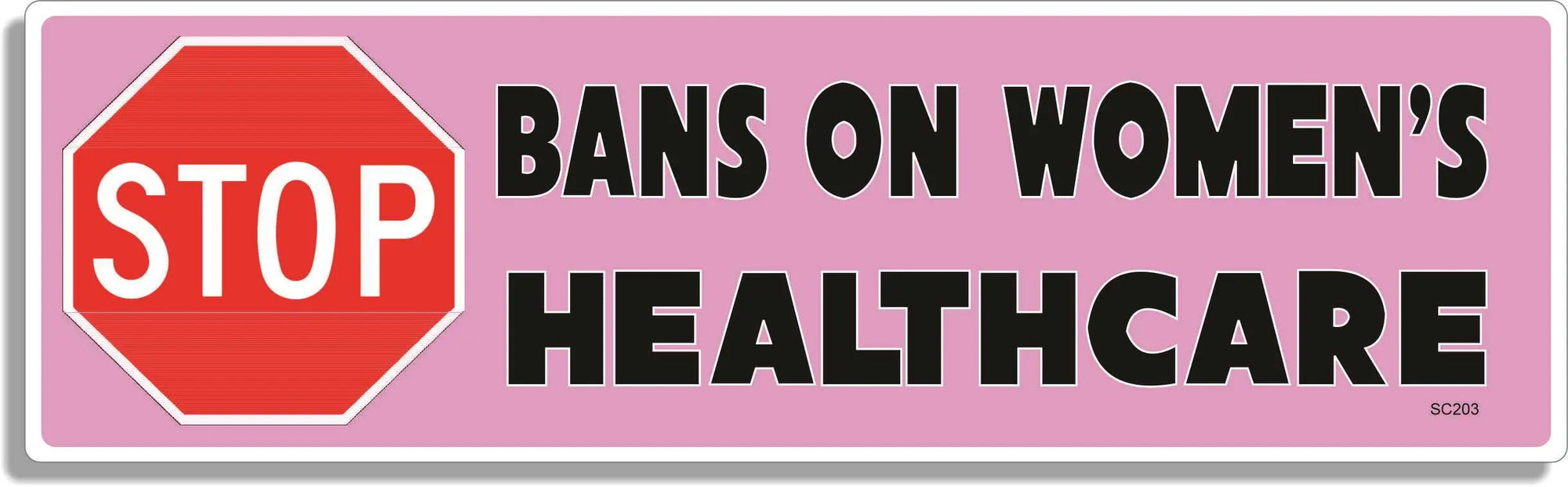 STOP Bans On Women's Healthcare - Liberal Bumper Sticker, Car Magnet Humper Bumper