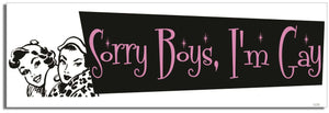 Sorry Boys, I'm Gay (Retro Style) - LGBT Bumper Sticker, Car Magnet Humper Bumper