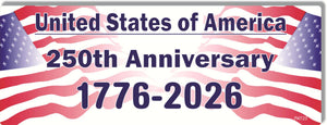 United States of America 250th Anniversary 1776-2026 - Patriotic Bumper Sticker, Car Magnet