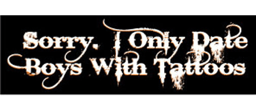 Sorry. I only date boys with tattoos - 3" x 10" Bumper Sticker--Car Magnet- -  Decal Bumper Sticker-Sorry. I only date boys with tattoos - 3" x 10" Bumpergoth, vampires