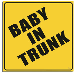 Baby In Trunk - Funny Bumper Sticker, Car Magnet Humper Bumper
