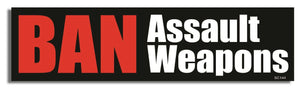 Ban Assault Weapons - Liberal Bumper Sticker, Car Magnet Humper Bumper