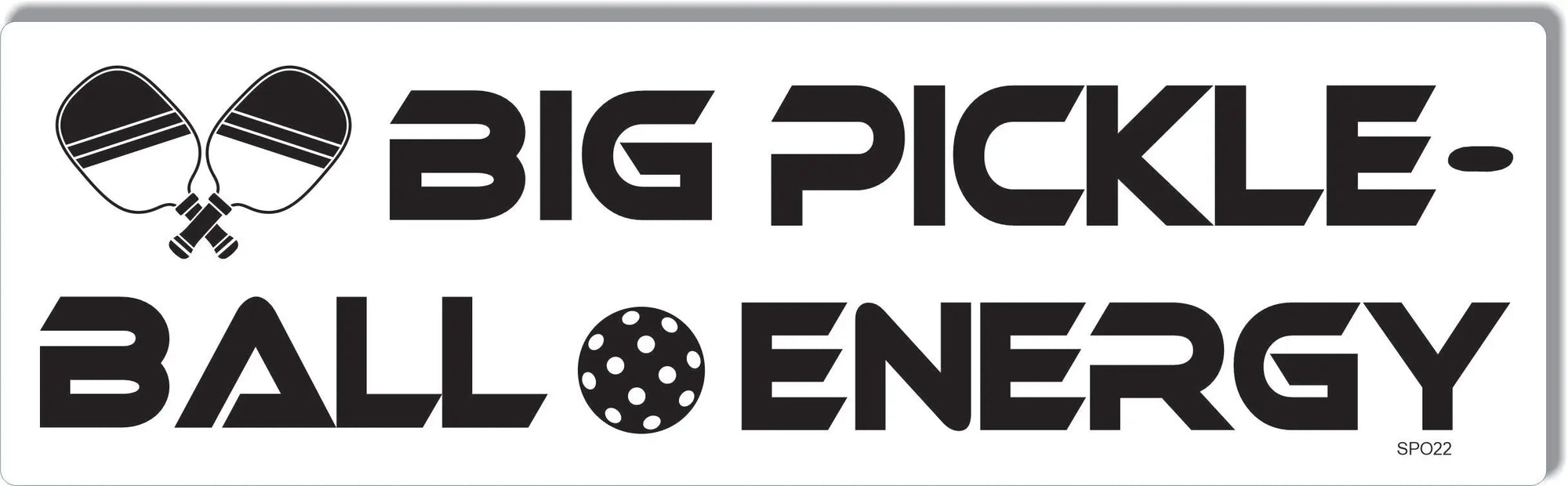 Big Pickleball Energy - Political Bumper Sticker, Car Magnet Humper Bumper
