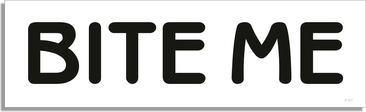 Bite Me - Funny Bumper Sticker, Car Magnet Humper Bumper