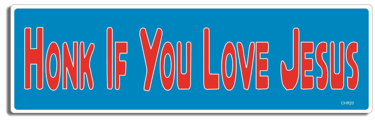 Honk If You Love Jesus - 3" x 10" Bumper Sticker--Car Magnet- -  Decal Bumper Sticker-Christian Bumper Sticker Car Magnet Honk If You Love Jesus-  Decal for carschristian, church, faith, God, jesus, pray, Religion, religious