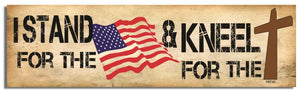 I Stand For The Flag And Kneel For The Cross -  Political Bumper Sticker/Car Magnet Humper Bumper