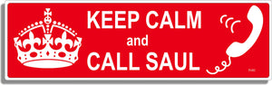 Keep Calm and Call Saul - Parody Bumper Sticker/Car Magnet Humper Bumper