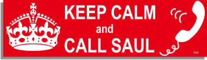 Keep Calm and Call Saul - Parody Bumper Sticker/Car Magnet Humper Bumper