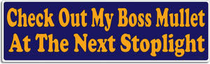 Check Out My Boss Mullet At The Next Stoplight  -  Funny Bumper Sticker, Car Magnet Humper Bumper