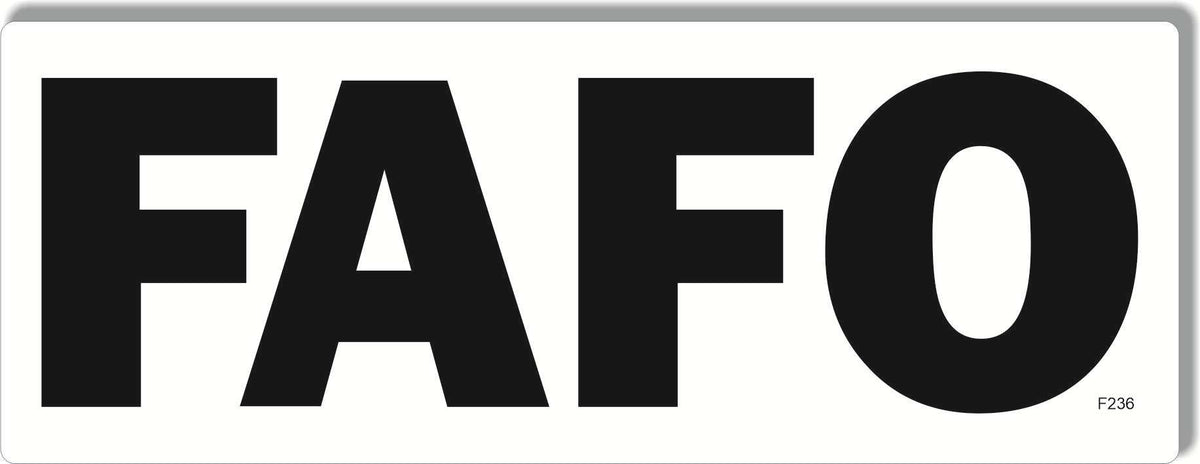 FAFO - Funny Bumper Sticker, Car Magnet