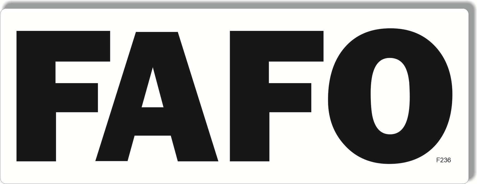 FAFO - Funny Bumper Sticker, Car Magnet