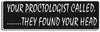 Your Proctologist called...they found your head - 3" x 10" Bumper Sticker--Car Magnet- -  Decal Bumper Sticker-funny Bumper Sticker Car Magnet Your Proctologist called...they found-  Decal for cars funny, funny quote, funny saying