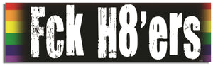 Fck H8'ers - LGBT Bumper Sticker, Car Magnet Humper Bumper