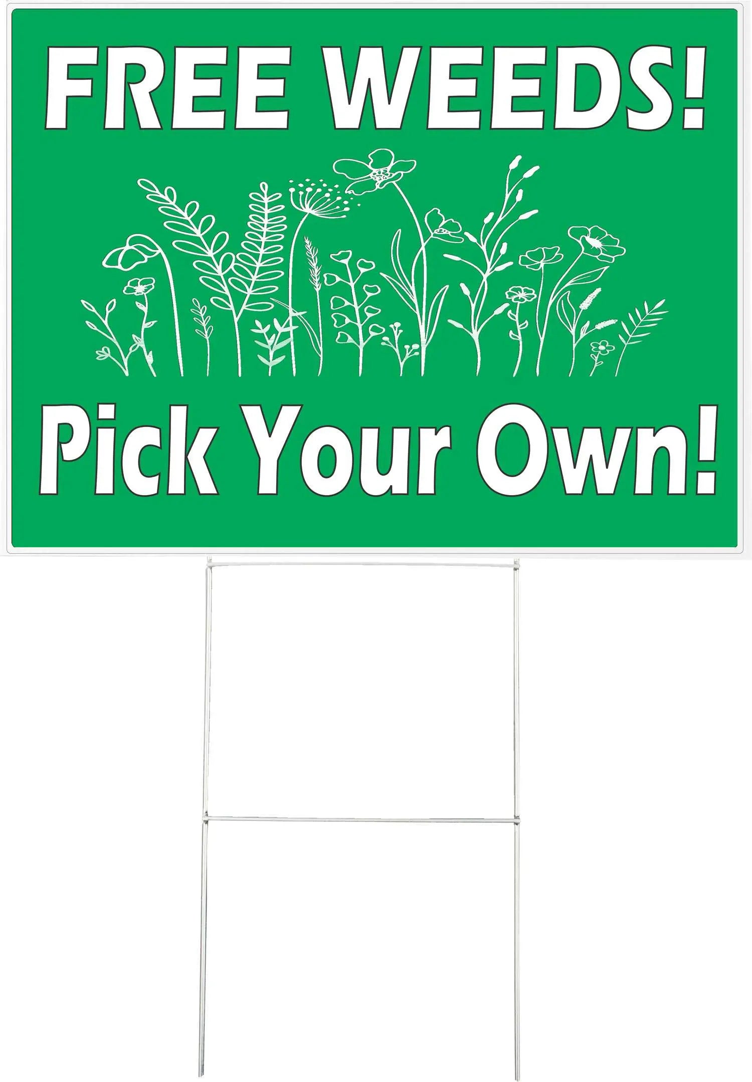 Free Weeds Pick Your Own! - Funny Yard Sign Humper Bumper