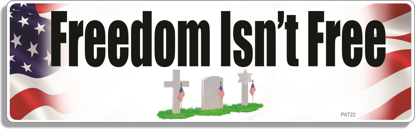 Freedom Isn't Free Patriotic Bumper Sticker, Car Magnet Humper Bumper