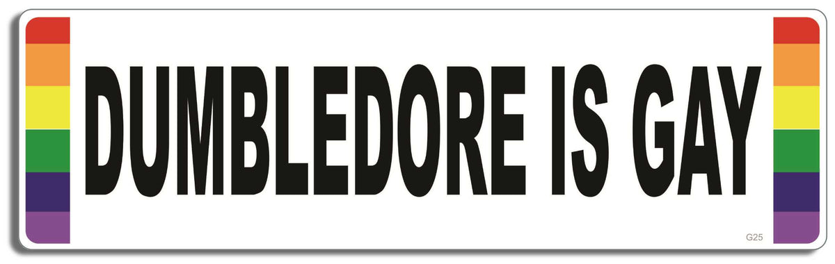 Dumbledore is gay - 3" x 10 Bumper Sticker--Car Magnet- -  Decal Bumper Sticker-LGBT Bumper Sticker Car Magnet Dumbledore is gay-  Decal for carsGay, lgbt, lgbtq, lgtq+, pride, trans, transgender