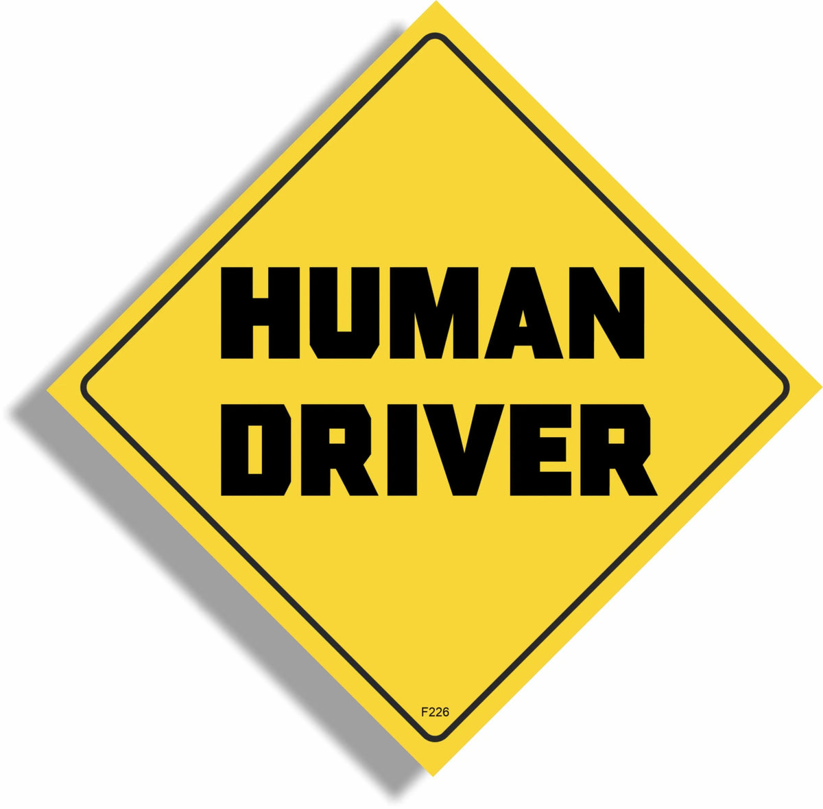 Human Driver - Funny Bumper Sticker, Car Magnet Humper Bumper
