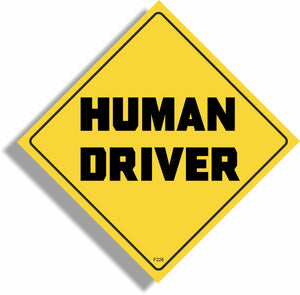 Human Driver - Funny Bumper Sticker, Car Magnet Humper Bumper