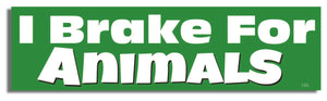I Brake For Animals - Political Bumper Sticker, Car Magnet Humper Bumper