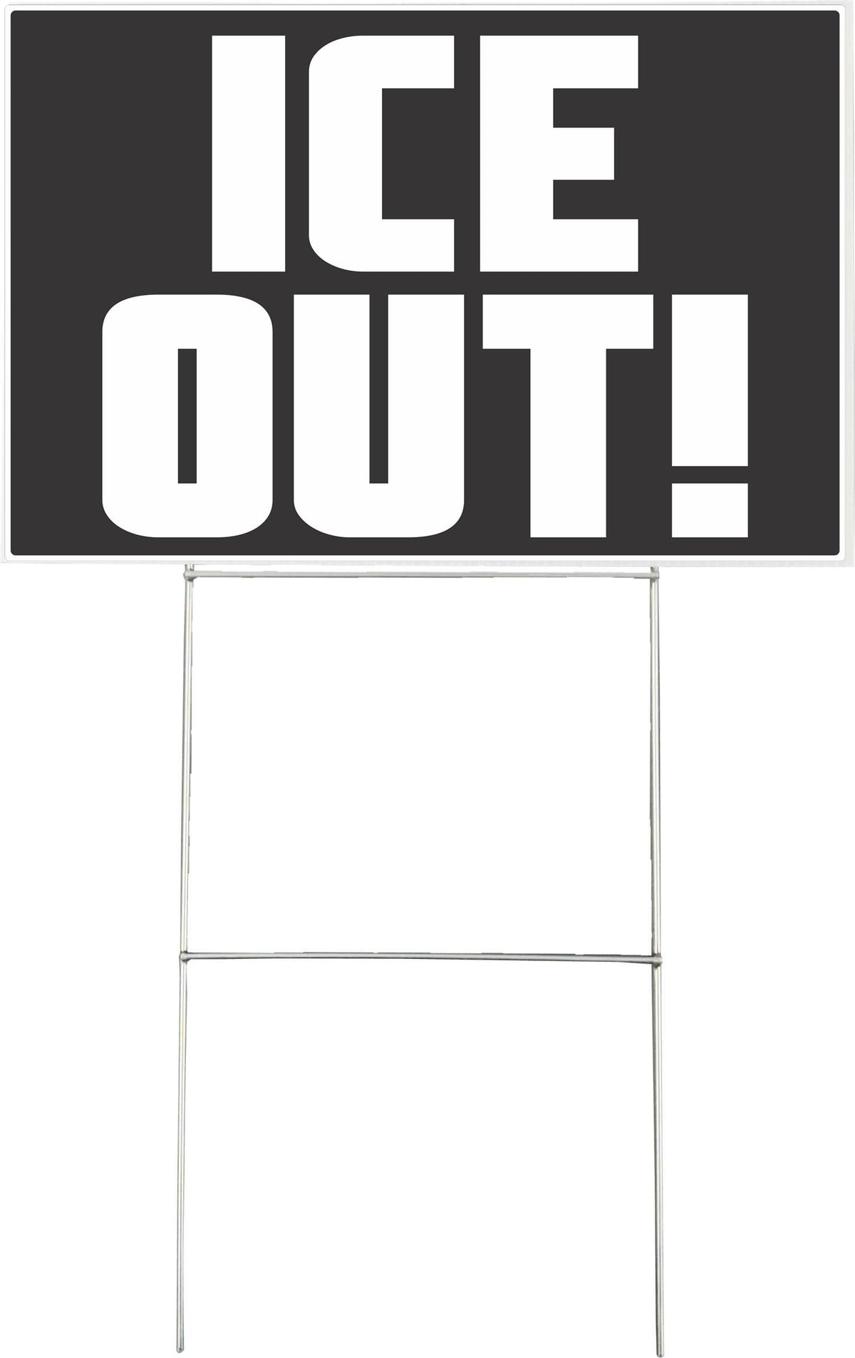 Ice Out! - Political Yard Sign