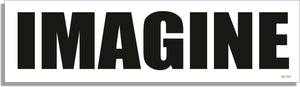 Imagine - Inspirational Bumper Sticker, Car Magnet Humper Bumper