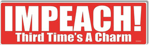 Impeach! Third Time's A Charm -  Anti-Trump Bumper Sticker, Car Magnet Humper Bumper