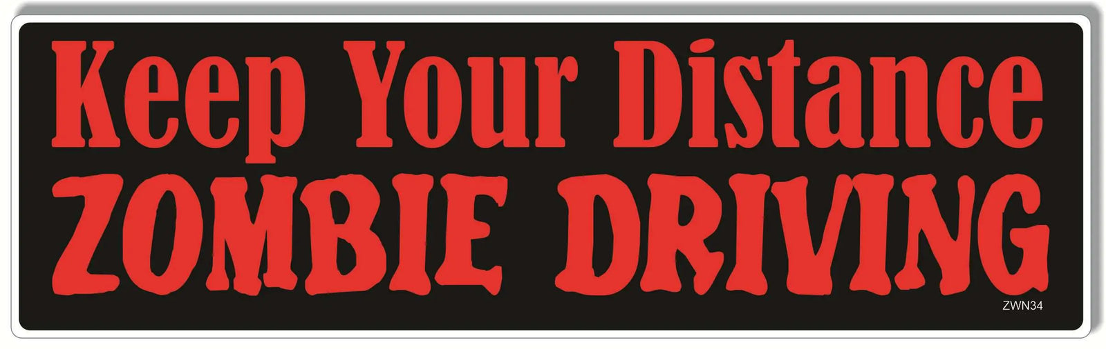Keep Your Distance Zombie Driving -  Funny Zombie Bumper Sticker, Car Magnet (Copy) Humper Bumper