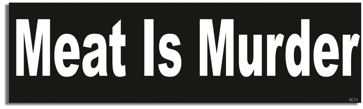 Meat Is Murder - Vegetarian Bumper Sticker, Car Magnet Humper Bumper