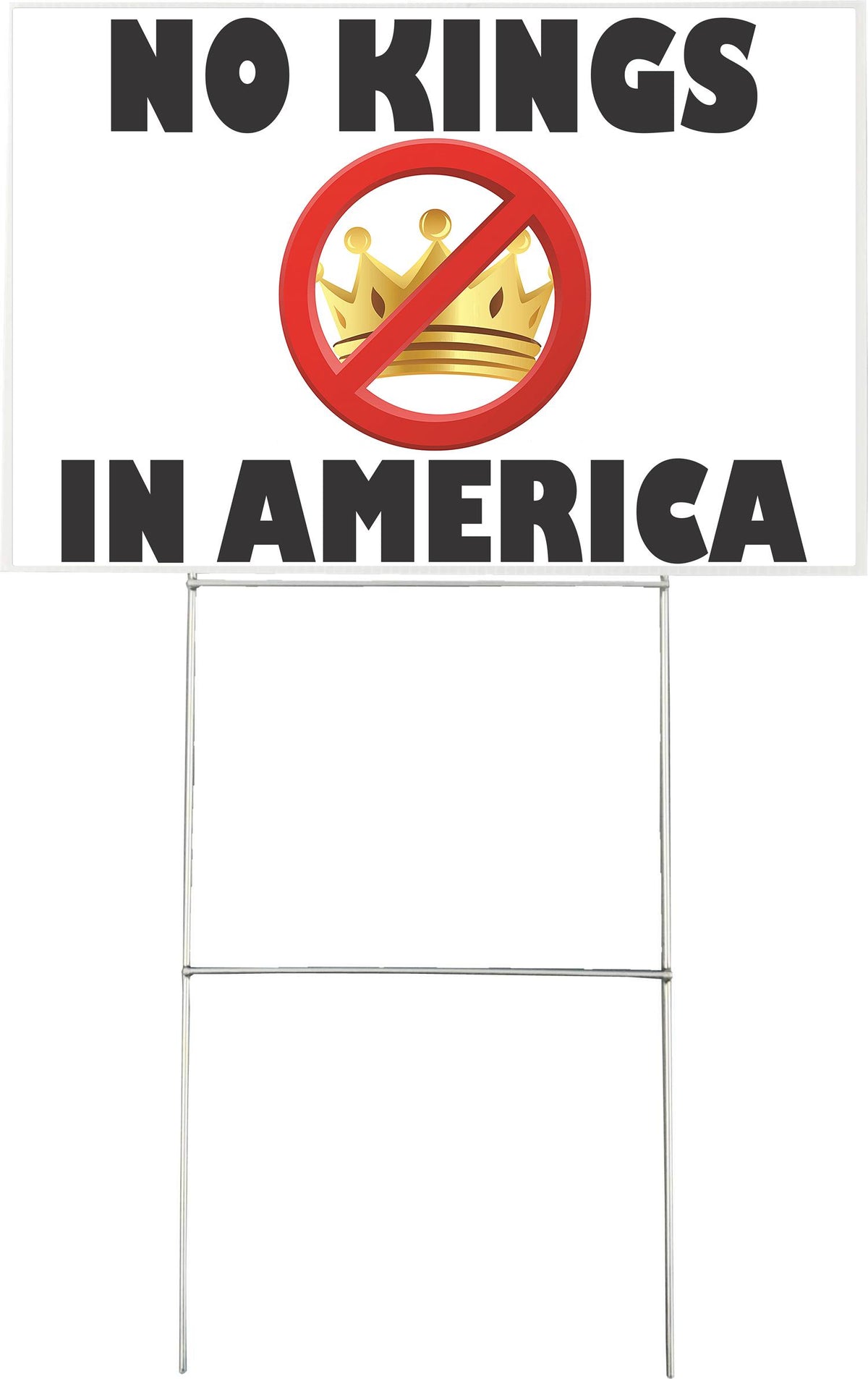 No Kings In America - Political Yard Sign