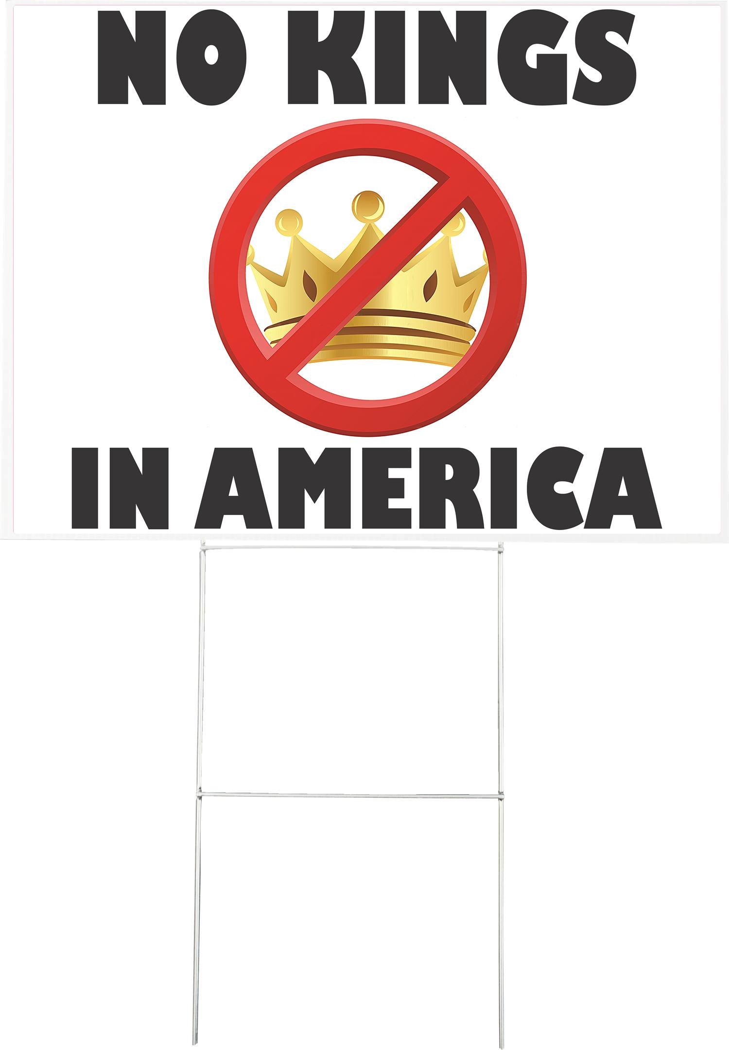 No Kings In America - Political Yard Sign