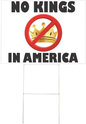 No Kings In America - Political Yard Sign