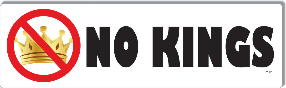 No Kings - Political Bumper Sticker/Car Magnet Humper Bumper