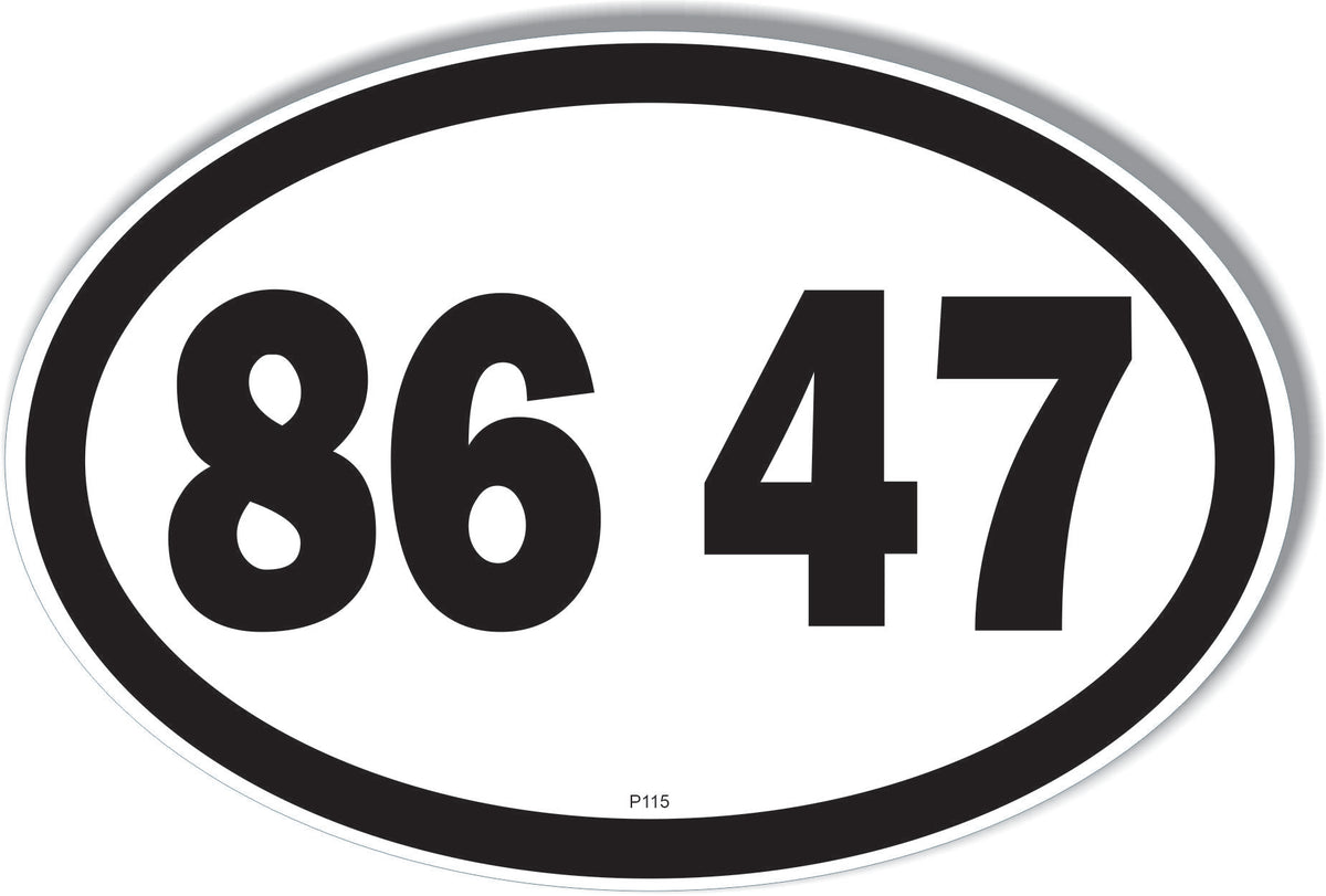 86 47 -  Political Bumper Sticker