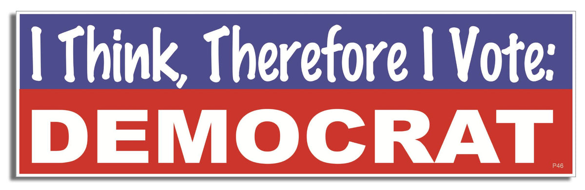 I think, therefore I vote Democrat - 3" x 10" Bumper Sticker--Car Magnet- -  Decal Bumper Sticker-political Bumper Sticker Car Magnet I think, therefore I vote Democrat-  Decal for carsanti gop, democrat, liberal
