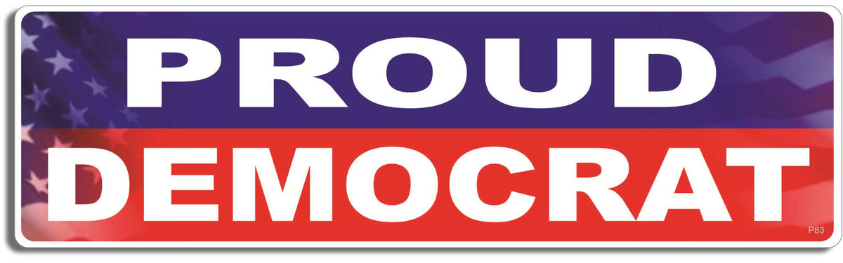 Proud Democrat - 3" x 10" Bumper Sticker--Car Magnet- -  Decal Bumper Sticker-political Bumper Sticker Car Magnet Proud Democrat-   Decal for carsdemocrat, liberal, political, Politics
