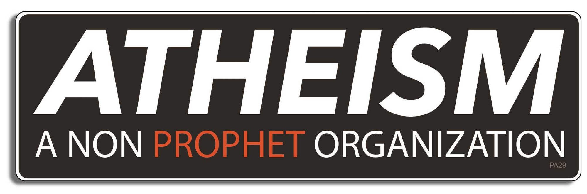 Atheism - A non prophet organization -  3" x 10" Bumper Sticker--Car Magnet- -  Decal Bumper Sticker-pagan Bumper Sticker Car Magnet Atheism-A non prophet organization-  Decal for carsatheist, pagan, wiccan, witch
