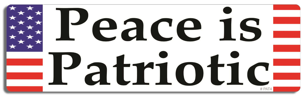 Peace is patriotic - 3" x 10" Bumper Sticker--Car Magnet- -  Decal Bumper Sticker-patriotic Bumper Sticker Car Magnet Peace is patriotic-   Decal for carsamerican flag, anti war, patriot, patriotic, peace, protest war, stars and stripes