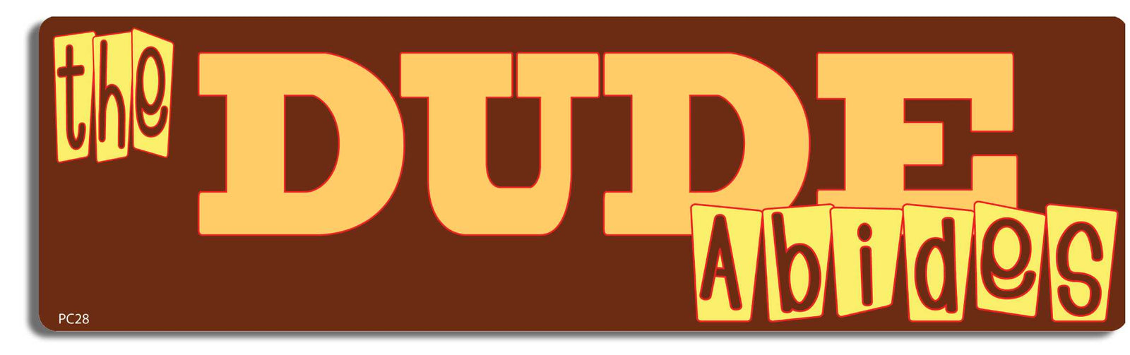 The Dude Abides - 3" x 10" Bumper Sticker--Car Magnet- -  Decal Bumper Sticker-big lebowski Bumper Sticker Car Magnet The Dude Abides-   Decal for carsbig lebowski, movie quotes