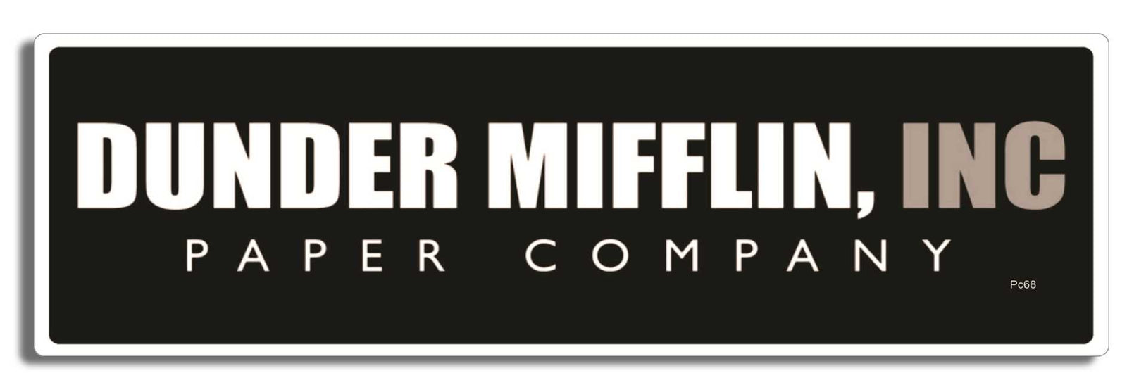 Dunder Mifflin - 3" x 10" Bumper Sticker--Car Magnet- -  Decal Bumper Sticker-the office Bumper Sticker Car Magnet Dunder Mifflin-   Decal for cars funny bumper sticker, parody, the office