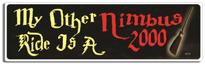My Other Ride is a Nimbus 2000 -  3" x 10" Bumper Sticker--Car Magnet- -  Decal Bumper Sticker-harry potter Bumper Sticker Car Magnet My Other Ride is a Nimbus 2000 harry potter-  Decal for cars funny bumper sticker, funny quote, funny quotes