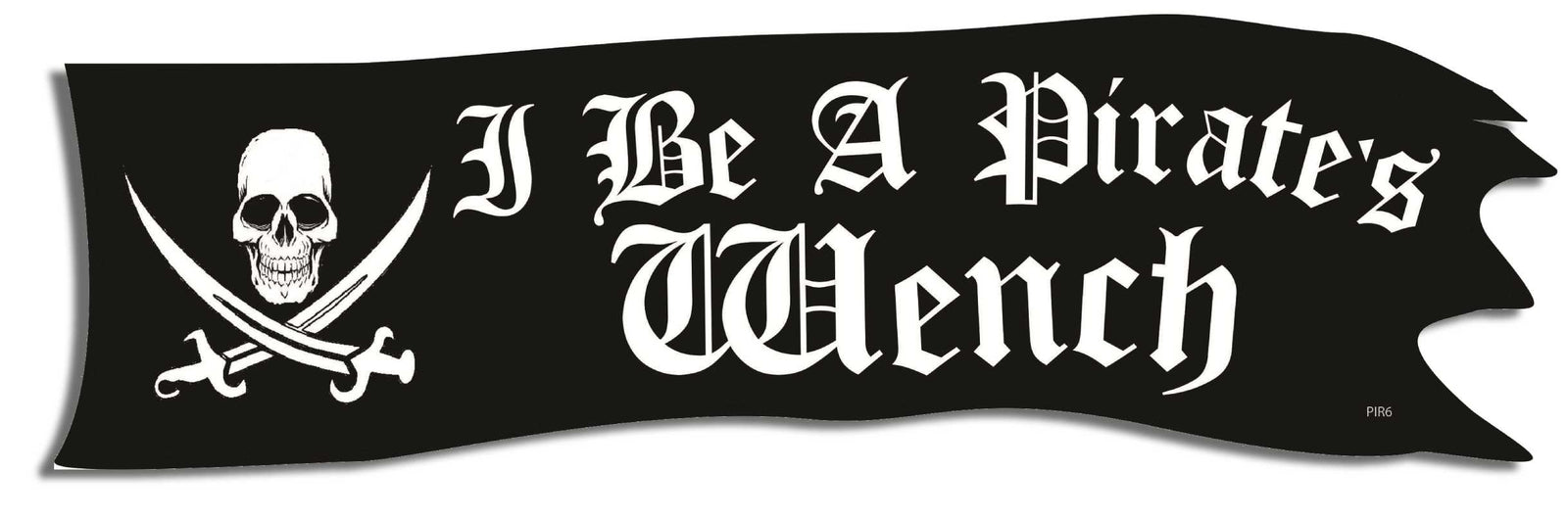 Drive too close to my stern and prepare to be boarded - 3" x 10" Bumper Sticker- -  Decal Bumper Sticker-pirate Bumper Sticker Car Magnet Drive too close to my stern and prepare-  Decal for cars funny, Pirate