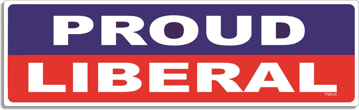 Proud Liberal - Liberal Bumper Sticker, Car Magnet Humper Bumper