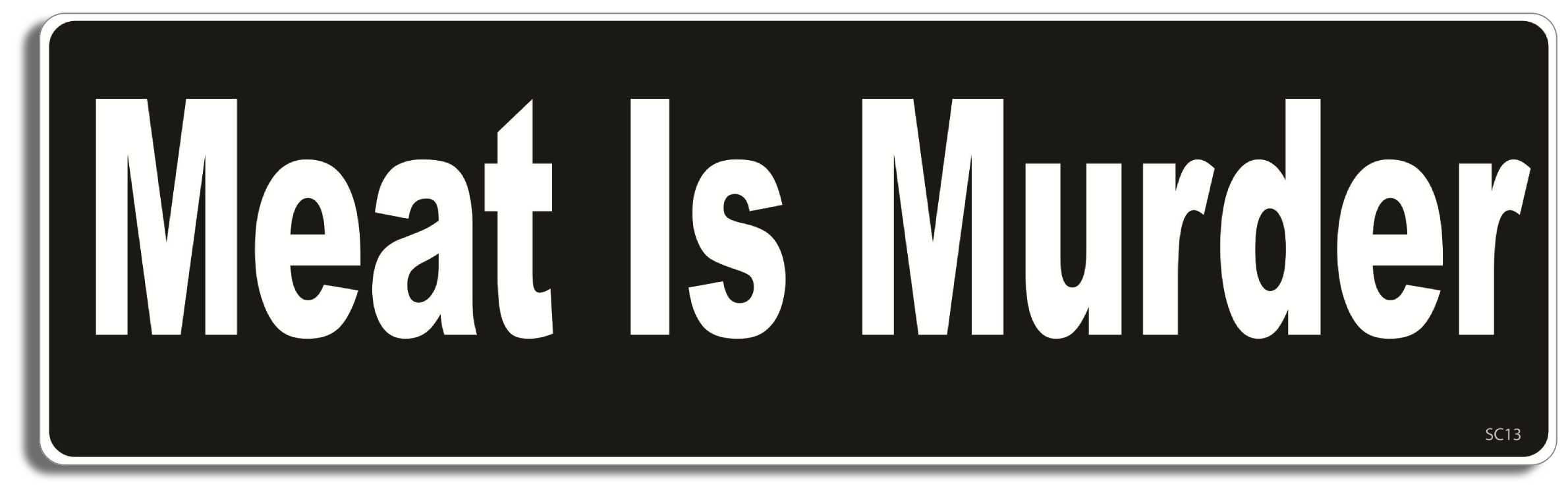 vagetarian Bumper Sticker Car Magnet Meat is murder- Decal for