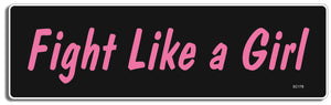 Fight Like A Girl - 3" x 10" -  Decal Bumper Sticker-political Bumper Sticker Car Magnet Fight Like A Girl-  Decal for carsanti-abortion, feminism, feminist, feminist bumper sticker