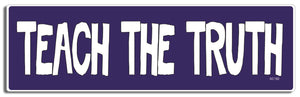 Teach The Truth - 3" x 10" - Bumper Sticker--Car Magnet- -  Decal Bumper Sticker-political Bumper Sticker Car Magnet Teach The Truth-  Decal for carsanti gun, democrat, Gun control, liberal, political, Politics