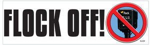Flock Off! -  Political Bumper Sticker, Car Magnet