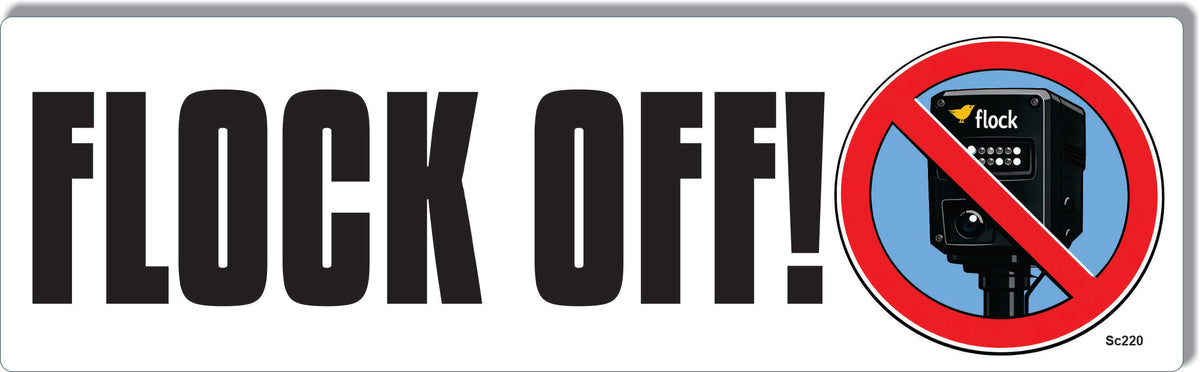 Flock Off! -  Political Bumper Sticker, Car Magnet